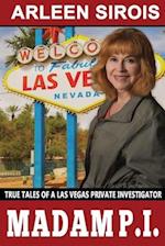 Madam P.I.: True Tales of a Las Vegas Private Investigator 