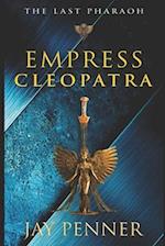 The Last Pharaoh - Book III - Empress