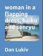woman in a flapping dress, haiku and senryu