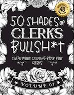 50 Shades of clerks Bullsh*t