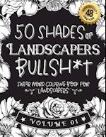 50 Shades of Landscapers Bullsh*t