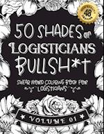 50 Shades of Logisticians Bullsh*t