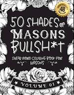 50 Shades of Masons Bullsh*t
