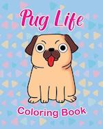 Pug Life Coloring Book