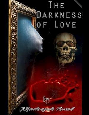 The Darkness of Love