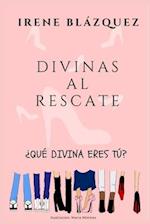 Divinas al Rescate