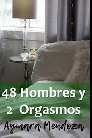 48 Hombres y 2 Orgasmos