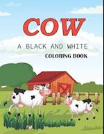 Cow a black and white coloring book