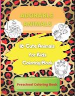 16 Cute Animals for Kids Coloring Book: Fun Educational Coloring Pages of Animals for Kids Age 4-8, 8-12. Girls, Boys, Preschool and Kindergarten (Sim