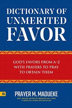 Dictionary of Unmerited Favor