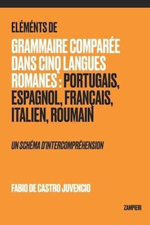 Éléments de Grammaire Comparée dans Cinq Langues Romanes