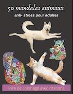 50 mandalas animaux anti- stress pour adultes livre de coloriage avec citations