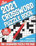 2021 Crossword Puzzle Book: Large Print UK Version 2021 Adults Challenging Crossword Book For Mindfulness To Sharp and Strong Their Brain By Solving A