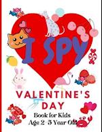 I Spy Valentine's Day. Book for Kids Age 2-5 Year Old: Valentines Day Activity Book For Preschoolers And Toddlers With Cute Cartoon Pictures 