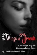 The Wings of Dracula: a play for stage, audio or zoom 