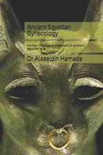 Ancient Egyptian Gynecology : The woman 
