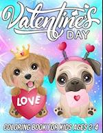 Valentine's Day Coloring Book for Kids Ages 2-4: Cute and Fun Love Coloring Pages for Girls and Boys with Beautiful Romantic Designs 