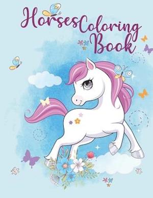 Horses Coloring Book: Coloring Book for Horse Loving Kids