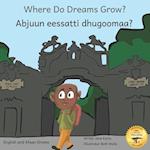 Where Do Dreams Grow