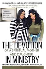 The Devotion of a Spiritual Mother and Daughter in Ministry: Leading with Honor, Learning with Humility 