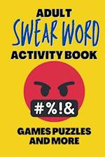 Adult Swear Word Activity Book - Games Puzzles and More