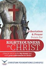EXHORTATION AND PRAYERS for RIGHTEOUSNESS IN CHRIST