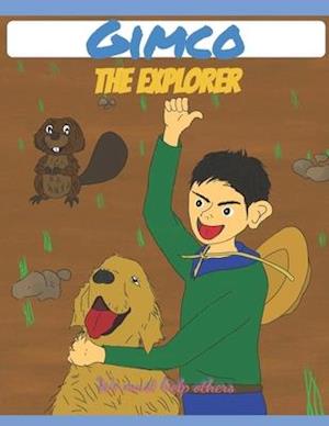 Gimco The explorer " We must help others"