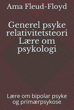 Generel psyke relativitetsteori Lære om psykologi