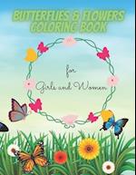 Butterflies & Flowers coloring book: for girls and women 