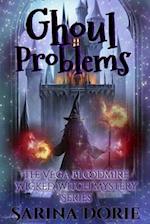 Ghoul Problems: Paranormal Murder Mysteries with Wicked Witches and Magic 
