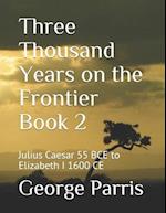 Three Thousand Years on the Frontier Book 2