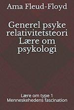 Generel psyke relativitetsteori Lære om psykologi