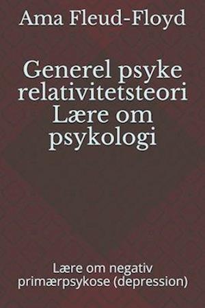 Generel psyke relativitetsteori Lære om psykologi