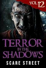 Terror in the Shadows Vol. 12: Horror Short Stories Collection with Scary Ghosts, Paranormal & Supernatural Monsters 