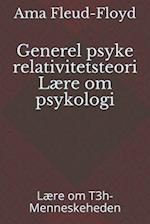 Generel psyke relativitetsteori Lære om psykologi