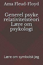 Generel psyke relativitetsteori Lære om psykologi