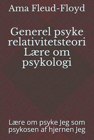 Generel psyke relativitetsteori Lære om psykologi