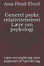 Generel psyke relativitetsteori Lære om psykologi