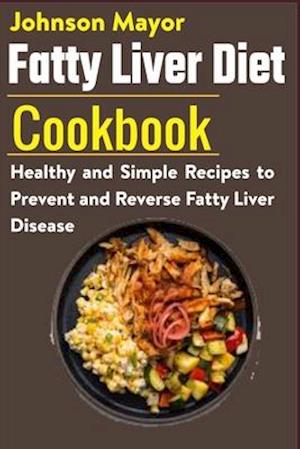 Fatty Liver Diet Cookbook