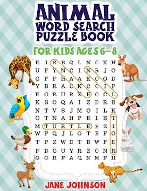 Animals Word Search Puzzle Book For Kids Ages 6 - 8