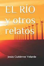 EL RÍO y otros relatos