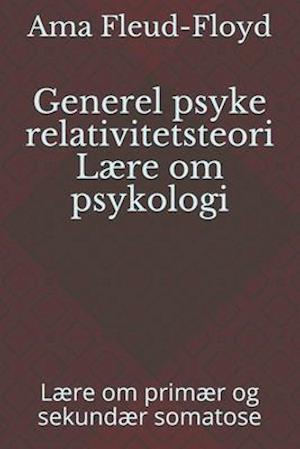 Generel psyke relativitetsteori Lære om psykologi