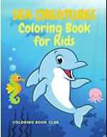 Sea Creatures Coloring Book for Kids