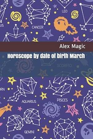 Horoscope by date of birth March