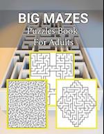 Big Mazes Puzzles Book For Adults