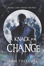 A Knack For Change 