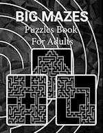 Big Mazes Puzzles Book For Adults