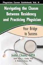 Navigating the Chasm between Residency and Practicing Physician: Your Bridge to Success 