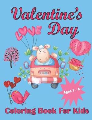 Valentine's Day Coloring Book For Kids Aged 1-8