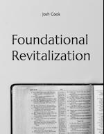 Foundational Revitalization: Preparing Our Hearts for Church Revitalization 